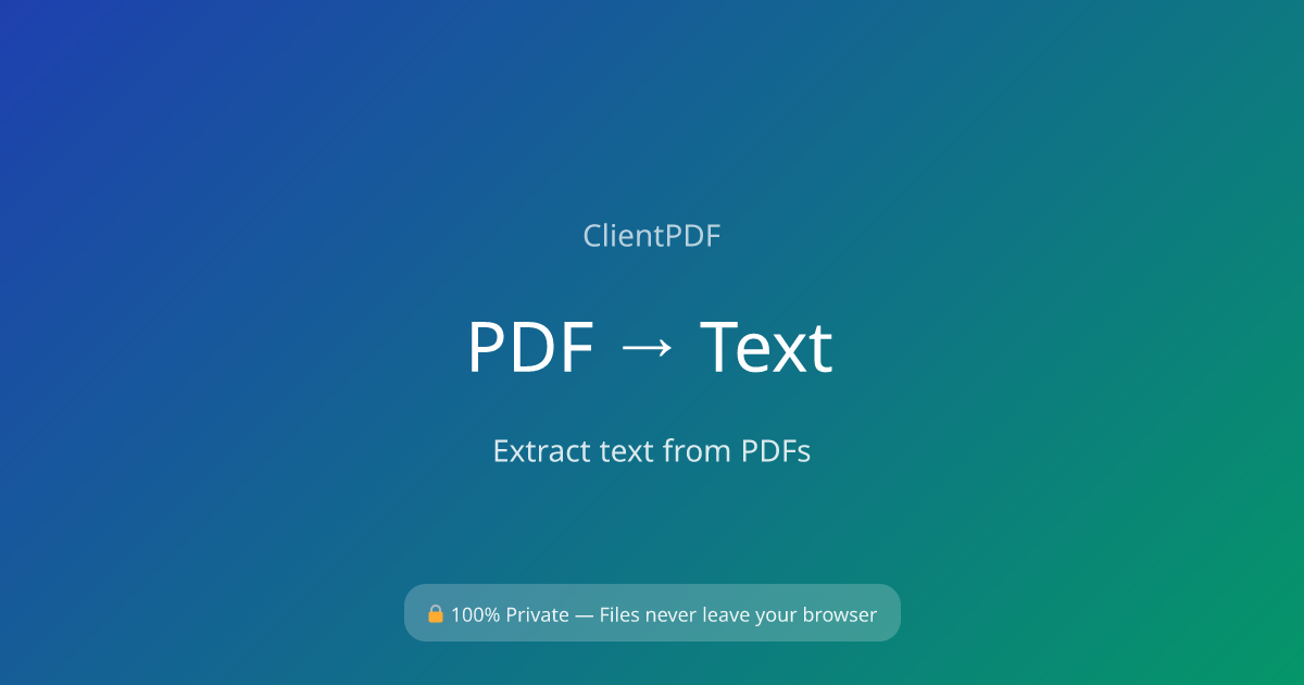 Extract Text from PDF Online — Free & Private | ClientPDF